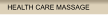 HEALTH CARE MASSAGE